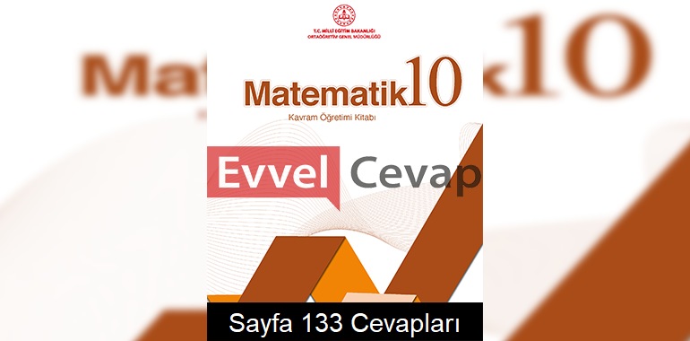 10. Sınıf Matematik Kavram Öğretimi Kitabı Cevapları Sayfa 133