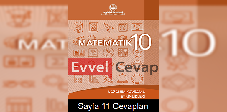 10. Sınıf Matematik Kazanım Kavrama Etkinlikleri Cevapları Sayfa 11
