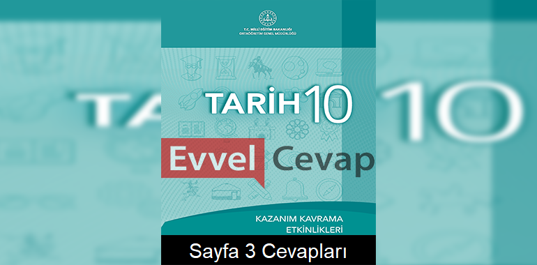 10. Sınıf Tarih Kazanım Kavrama Etkinlikleri Cevapları Sayfa 3