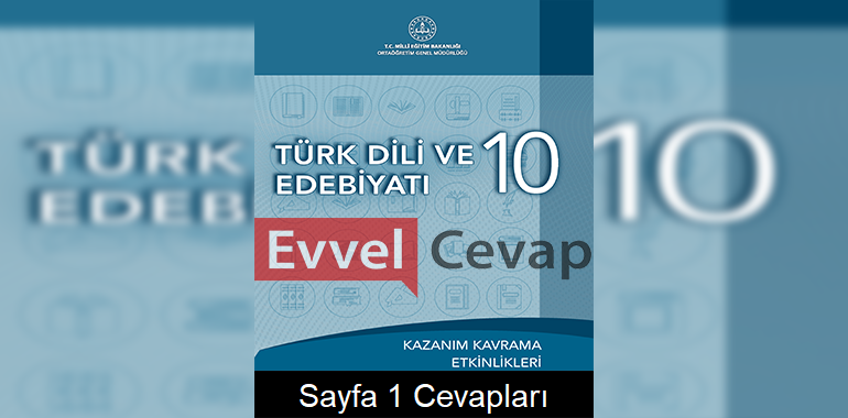 10. Sınıf Türk Dili ve Edebiyatı Kazanım Kavrama Etkinlikleri Cevapları Sayfa 1
