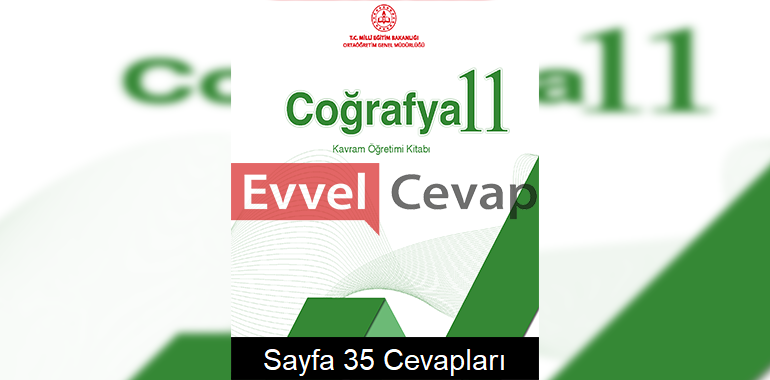 11. Sınıf Coğrafya Kavram Öğretimi Kitabı Cevapları Sayfa 35