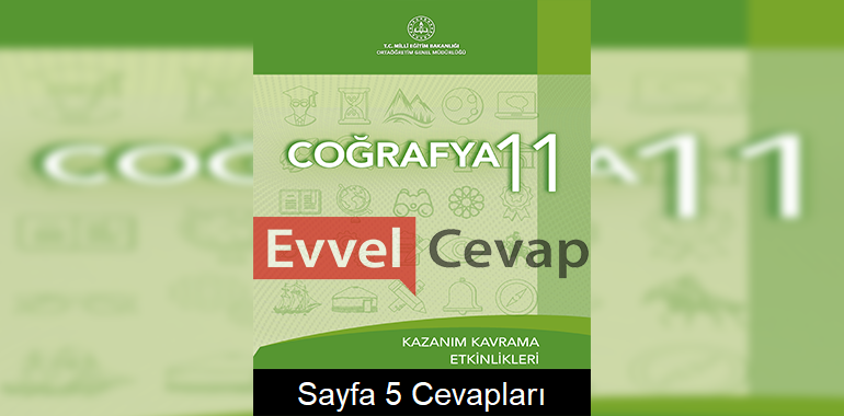 11. Sınıf Coğrafya Kazanım Kavrama Etkinlikleri Cevapları Sayfa 5