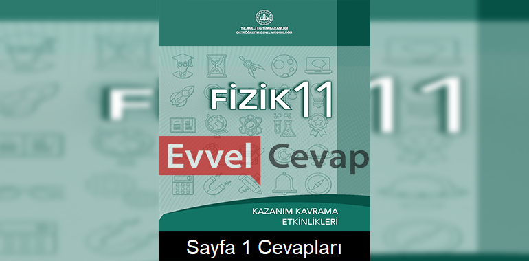 11. Sınıf Fizik Kazanım Kavrama Etkinlikleri Cevapları Sayfa 1