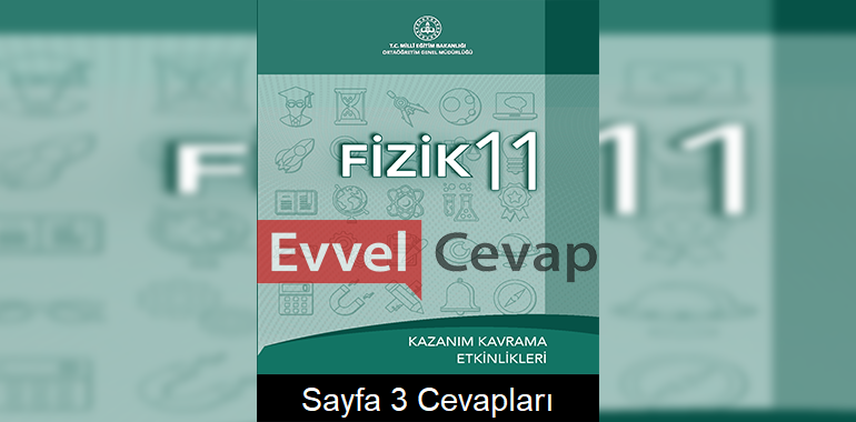 11. Sınıf Fizik Kazanım Kavrama Etkinlikleri Cevapları Sayfa 3