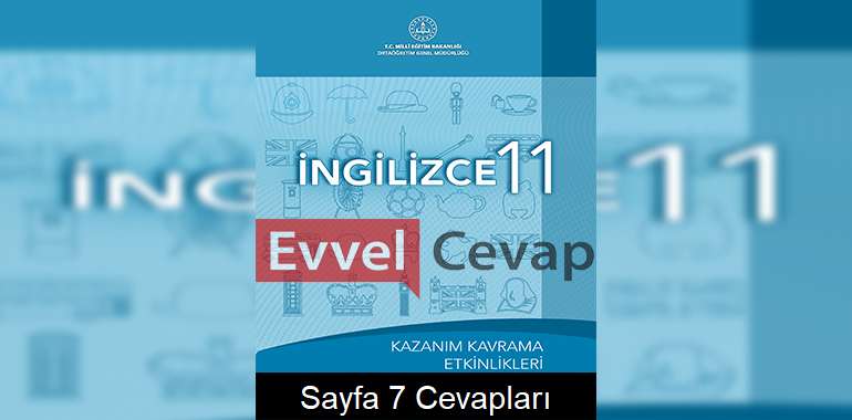 11. Sınıf İngilizce Kazanım Kavrama Etkinlikleri Cevapları Sayfa 7