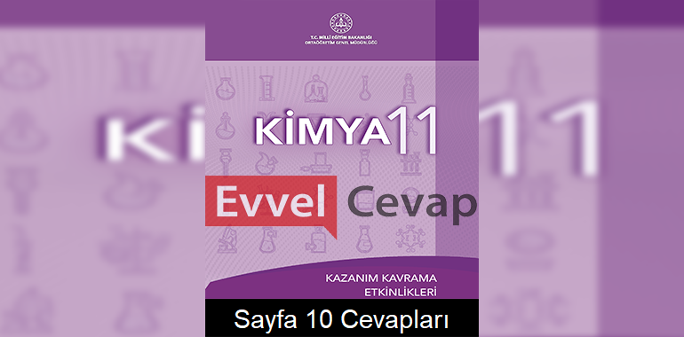 11. Sınıf Kimya Kazanım Kavrama Etkinlikleri Cevapları Sayfa 10