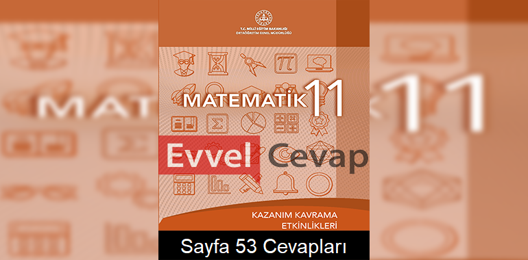 11. Sınıf Matematik Kazanım Kavrama Etkinlikleri Cevapları Sayfa 53