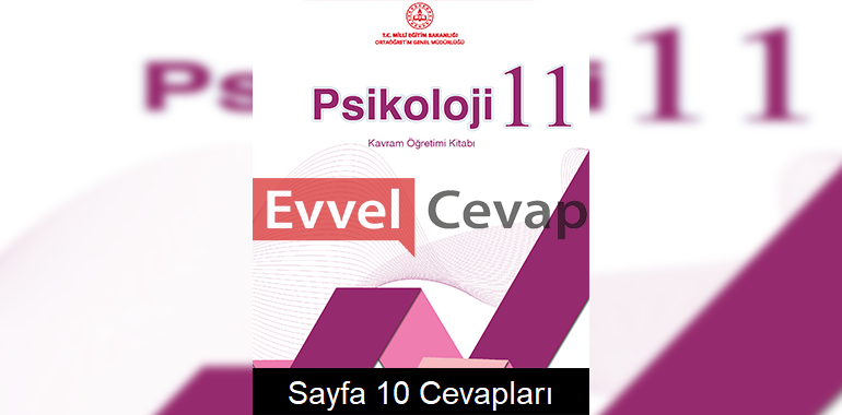 11. Sınıf Psikoloji Kavram Öğretimi Kitabı Cevapları Sayfa 10