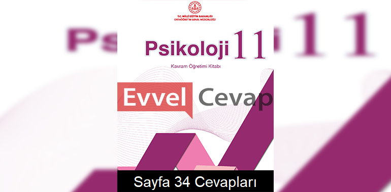 11. Sınıf Psikoloji Kavram Öğretimi Kitabı Cevapları Sayfa 34