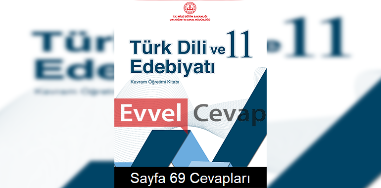11. Sınıf Türk Dili ve Edebiyatı Kavram Öğretimi Kitabı Cevapları Sayfa 69