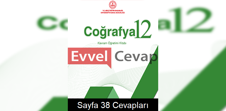 12. Sınıf Coğrafya Kavram Öğretimi Kitabı Cevapları Sayfa 38