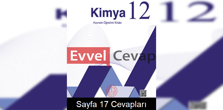 12. Sınıf Kimya Kavram Öğretimi Kitabı Cevapları Sayfa 17