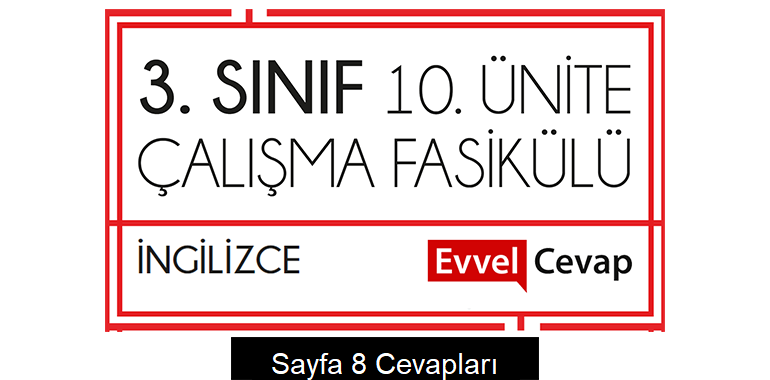 3. Sınıf İngilizce Çalışma Fasikülü 10. Ünite Cevapları Sayfa 8
