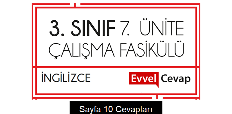 3. Sınıf İngilizce Çalışma Fasikülü 7. Ünite Cevapları Sayfa 10