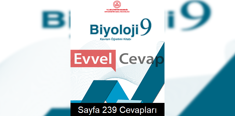 9. Sınıf Biyoloji Kavram Öğretimi Kitabı Cevapları Sayfa 239