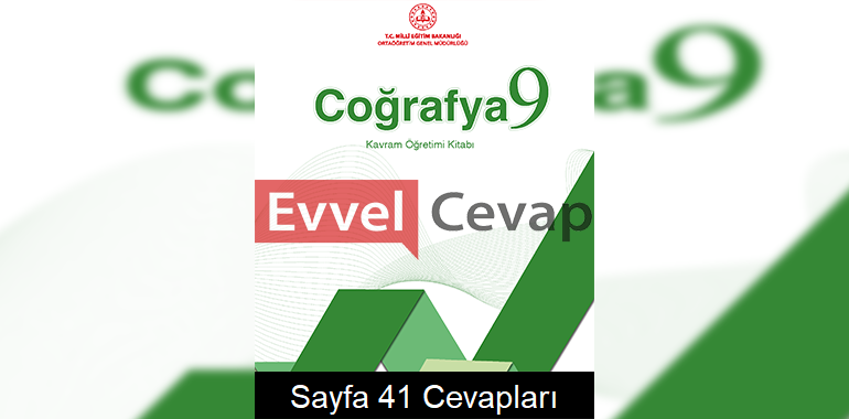 9. Sınıf Coğrafya Kavram Öğretimi Kitabı Cevapları Sayfa 41