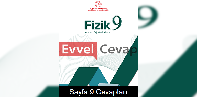 9. Sınıf Fizik Kavram Öğretimi Kitabı Cevapları Sayfa 9
