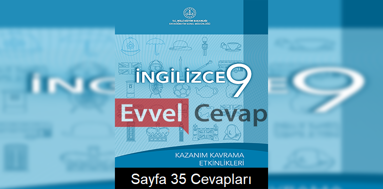 9. Sınıf İngilizce Kazanım Kavrama Etkinlikleri Cevapları Sayfa 35