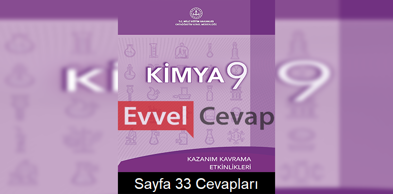 9. Sınıf Kimya Kazanım Kavrama Etkinlikleri Cevapları Sayfa 33