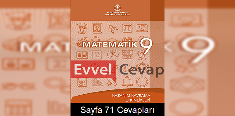 9. Sınıf Matematik Kazanım Kavrama Etkinlikleri Cevapları Sayfa 71