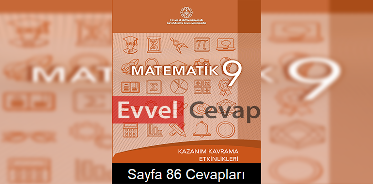 9. Sınıf Matematik Kazanım Kavrama Etkinlikleri Cevapları Sayfa 86
