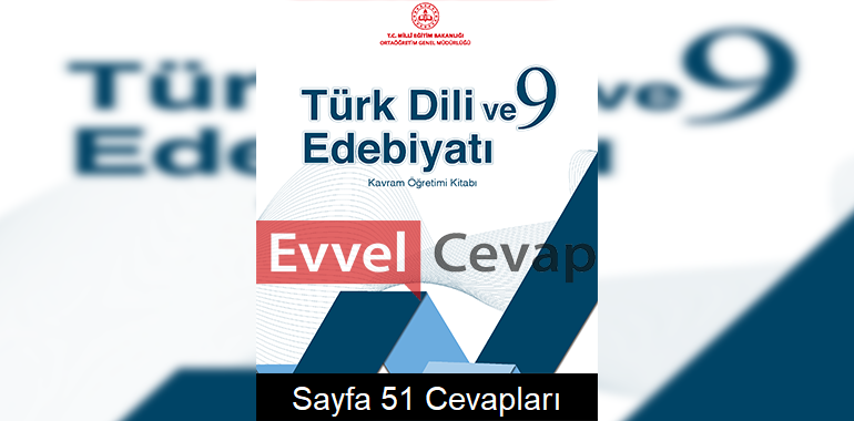 9. Sınıf Türk Dili ve Edebiyatı Kavram Öğretimi Kitabı Cevapları Sayfa 51