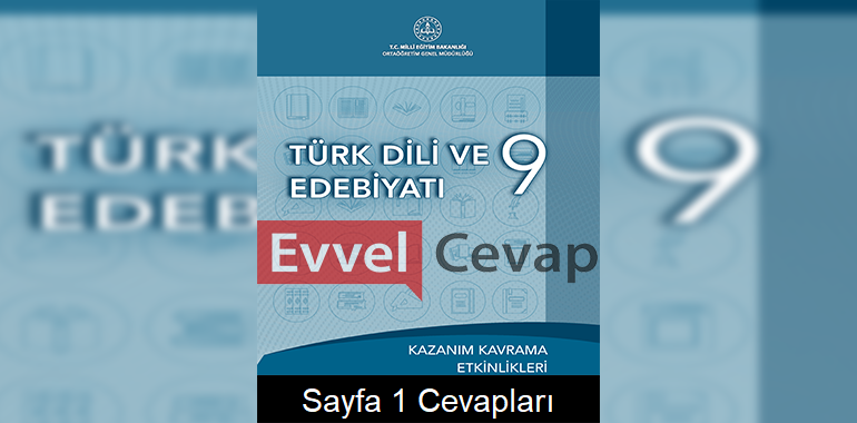 9. Sınıf Türk Dili ve Edebiyatı Kazanım Kavrama Etkinlikleri Cevapları Sayfa 1