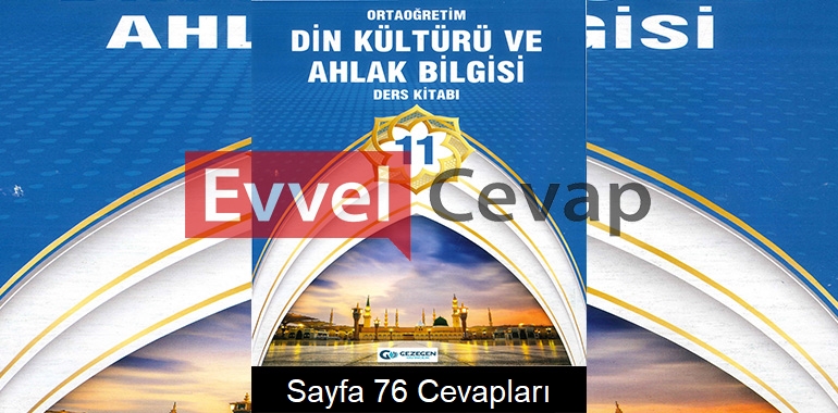 11. Sınıf Din Kültürü ve Ahlak Bilgisi Ders Kitabı Cevapları Gezegen Yayıncılık Sayfa 76