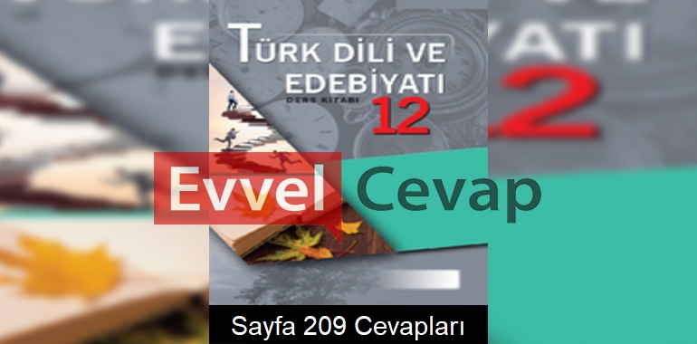 12. Sınıf Türk Dili ve Edebiyatı Ders Kitabı Cevapları Ordinat Yayınları Sayfa 209