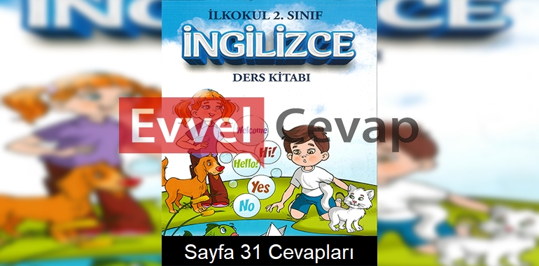 2. Sınıf İngilizce Ders Kitabı Cevapları Sözcü Yayıncılık Sayfa 31