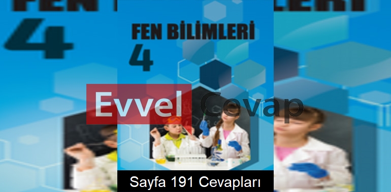 4. Sınıf Fen Bilimleri Ders Kitabı Cevapları Ata Yayıncılık Sayfa 191