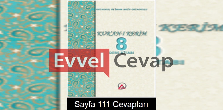 8. Sınıf Kur’an-ı Kerim Ders Kitabı Cevapları Ada Matbaacılık Sayfa 111