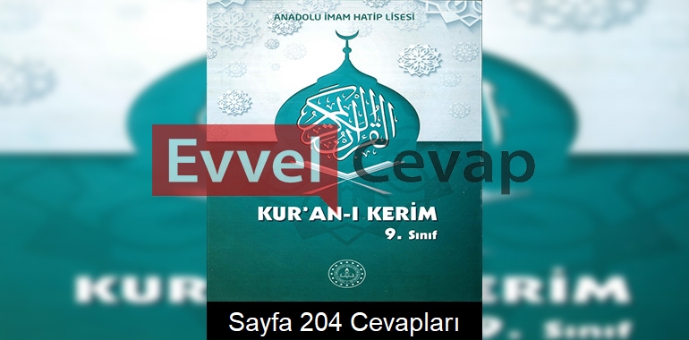 9. Sınıf Kur’an-ı Kerim Ders Kitabı Cevapları Meb Yayınları Sayfa 204