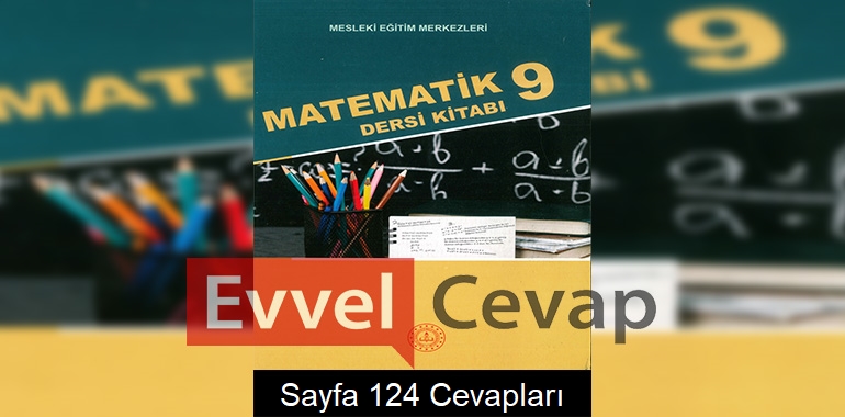 9. Sınıf Matematik Ders Kitabı Cevapları Sayfa 124 (MESEM)