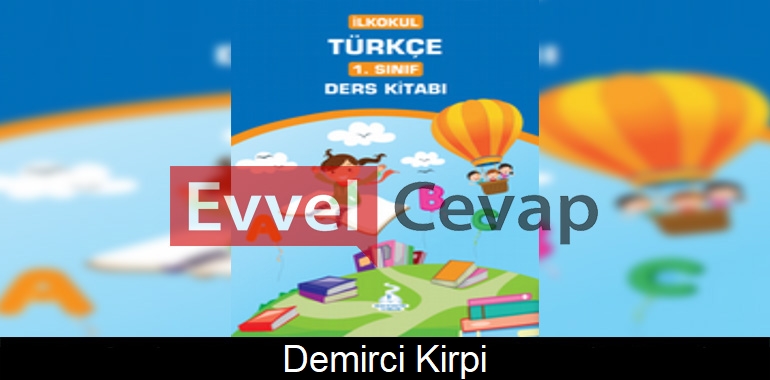 Demirci Kirpi Metni Etkinlik Cevapları (1. Sınıf Türkçe)
