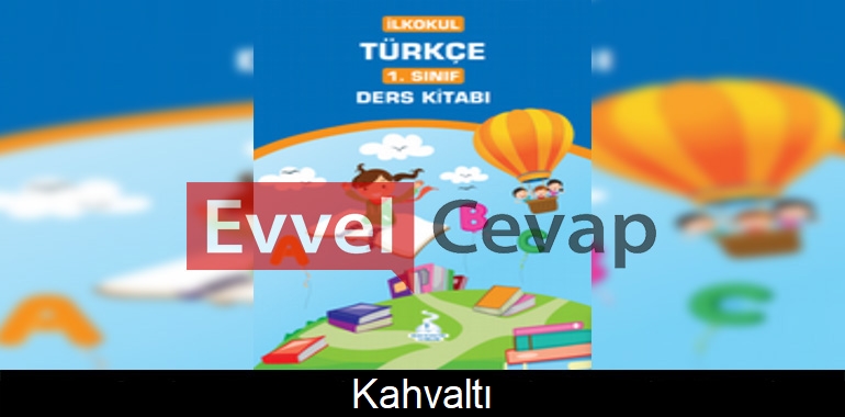 Kahvaltı Metni Etkinlik Cevapları (1. Sınıf Türkçe)