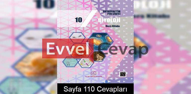 10. Sınıf Fen Lisesi Biyoloji Ders Kitabı Cevapları Sayfa 110