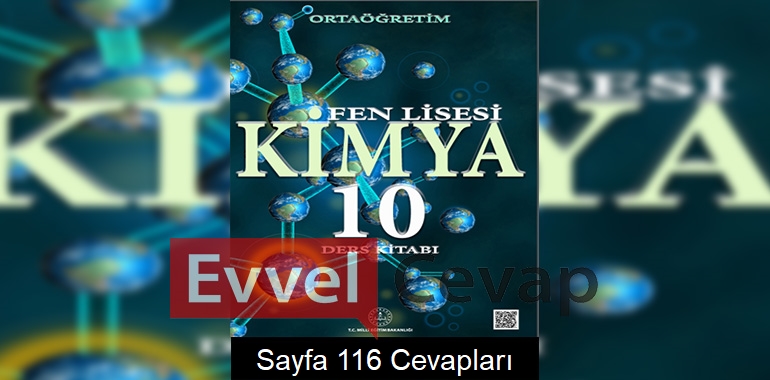 10. Sınıf Fen Lisesi Kimya Ders Kitabı Cevapları Sayfa 116