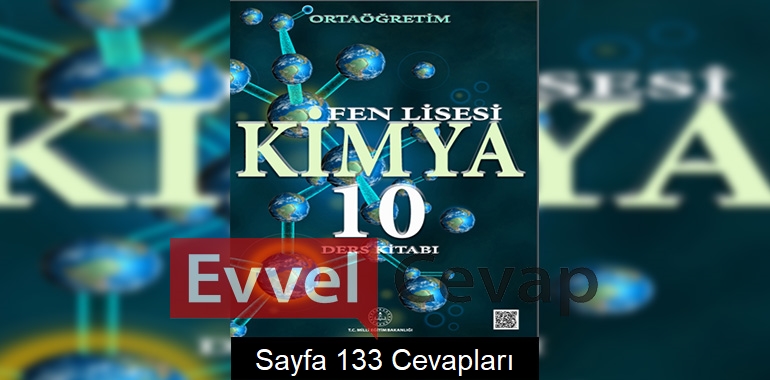 10. Sınıf Fen Lisesi Kimya Ders Kitabı Cevapları Sayfa 133
