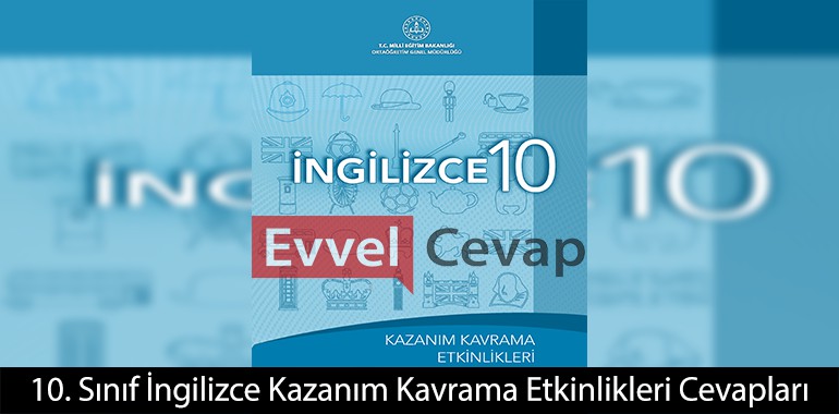 10. Sınıf İngilizce Kazanım Kavrama Etkinlikleri Cevapları