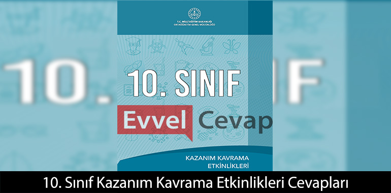 10. Sınıf Kazanım Kavrama Etkinlikleri Cevapları