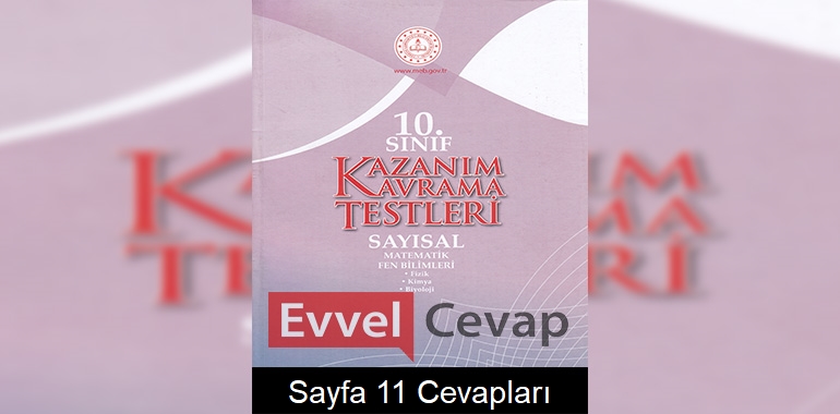 10. Sınıf Kazanım Kavrama Testleri Cevapları Sayfa 11 (Sayısal)