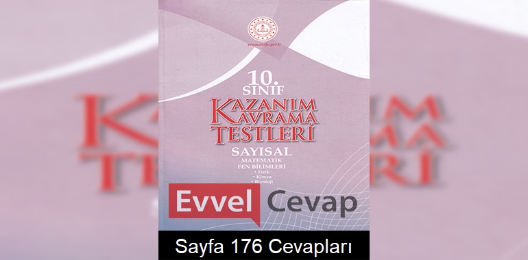 10. Sınıf Kazanım Kavrama Testleri Cevapları Sayfa 176 (Sayısal)
