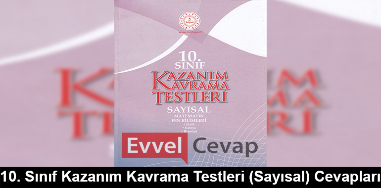 10. Sınıf Kazanım Kavrama Testleri Cevapları (Sayısal)
