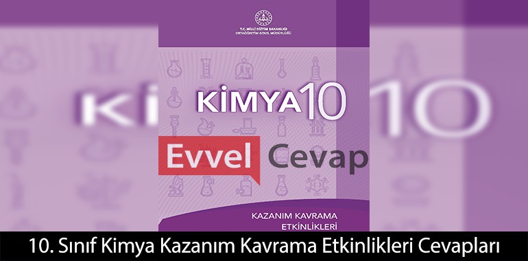 10. Sınıf Kimya Kazanım Kavrama Etkinlikleri Cevapları