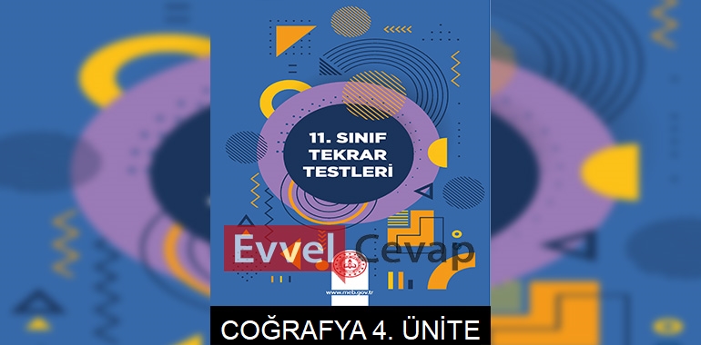 11. Sınıf Tekrar Testleri Coğrafya 4. Ünite Cevapları