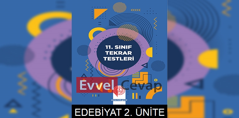 11. Sınıf Tekrar Testleri Türk Dili ve Edebiyatı 2. Ünite Cevapları