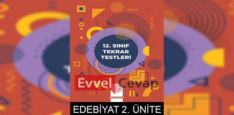 12. Sınıf Tekrar Testleri Türk Dili ve Edebiyatı 2. Ünite Cevapları