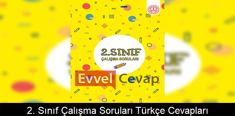 2. Sınıf Çalışma Soruları Türkçe Cevapları