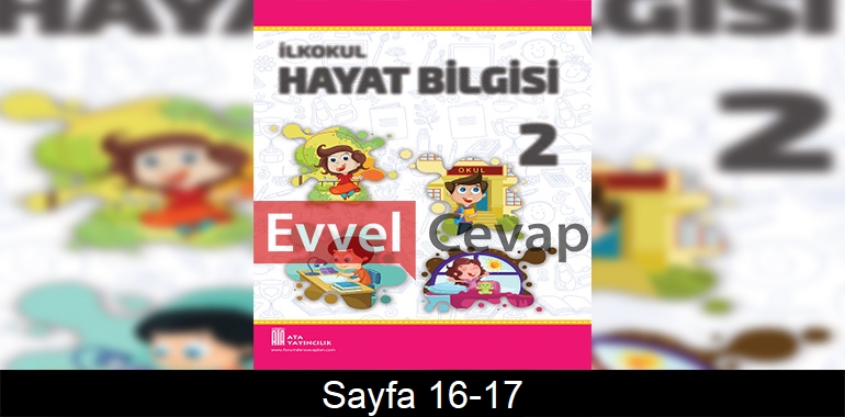 2. Sınıf Hayat Bilgisi Ders Kitabı Cevapları Ata Yayınları Sayfa 16-17